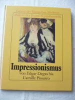 IMPRESSIONISMUS von E. Degas bis C. Pissarro