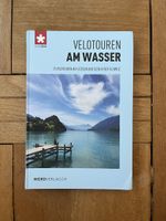 Velotouren am Wasser