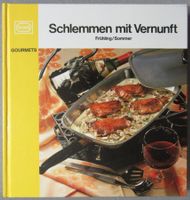 Schlemmen mit Vernunft 1 - Frühling / Sommer - Gourmets