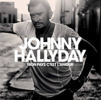 JOHNNY HALLYDAY - Mon pays c'est l'amour (2018/F)