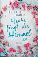 HEUTE FÄNGT DER HIMMEL AN - KRISTIN HARMEL - TASCHENBUCH