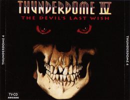 Various – Thunderdome IV The Devil's Last Wish - Vergriffen!