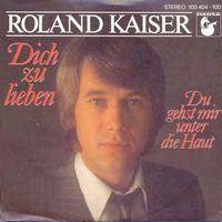 Kaiser Roland - Dich zu lieben (7")
