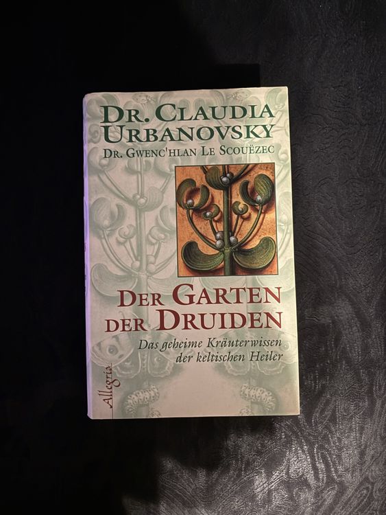 Der Garten der Druiden Dr C. Urbanovsky, Dr. G Le Scouëzec Kaufen