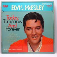 Elvis Presley – Today Tmorrow And Forever