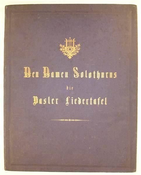 Libri: EIDG. SÄNGERFEST IN SOLOTHURN 1868, BASLER LIEDERTAFEL – Usato da Grüningen venduto da Kartensammler 2