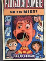 Plötzlich Zombie - So ein Mist!, Lubar, Jugendbuch