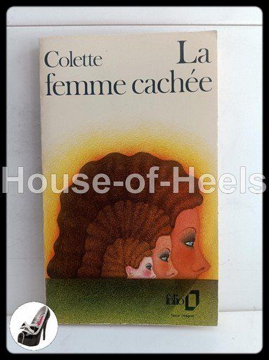 Libri: La femme cachée / Colette / Folio 612 / 1979 – Usato da crans-montana venduto da House-of-Heels