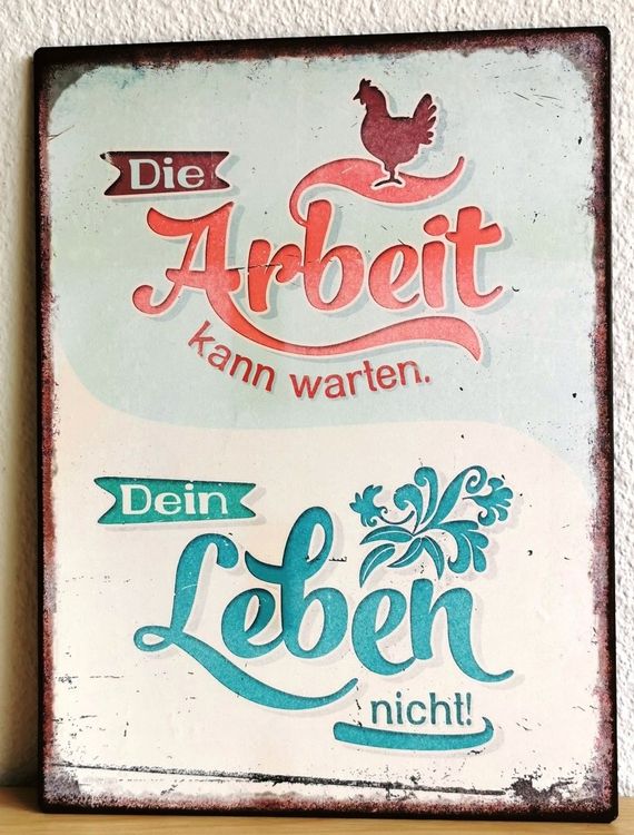 MetalSchild mit Spruch "Die Arbeit kann warten Kaufen auf Ricardo