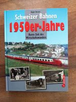 Schweizer Bahnen 1950er-Jahre - Ralph Bernet