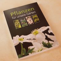 Pflanzen für unsere Gärten