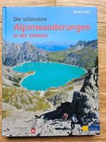 Wandern: Die schönsten Alpinwanderungen der Schweiz D.Coulin