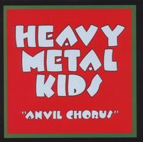 Heavy Metal Kids – Anvil Chorus