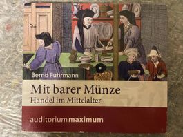HANDEL IM MITTELALTER, Mit barer Münze, HÖRBUCH