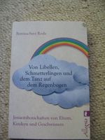 Von Libellen, Schmetterlingen u. dem Tanz auf dem Regenbogen