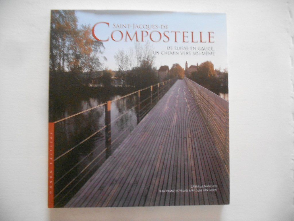 Bücher: SAINT - JACQUES - DE COMPOSTELLE  -  DE SUISSE EN GALICE – Gebraucht aus Bex von Giorgiob