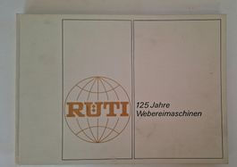 Rüti Webereimaschinen Buch - 125 Jahre Jubiläum