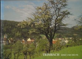 Trimbach Einst und Heute