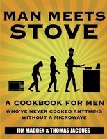 MAN MEETS STOVE _ A cookbook for men --> READ