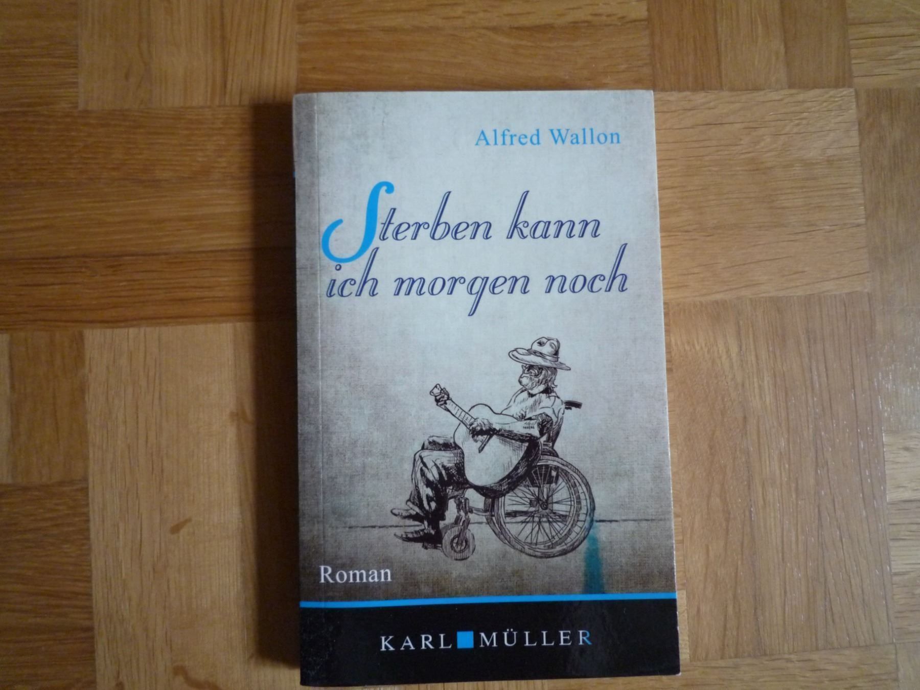 Bücher: Alfred Wallon / Sterben kann ich morgen – Neu (gemäss Beschreibung) aus Rafz von Sonnenblume305