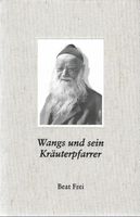Wangs und sein Kräuterpfarrer