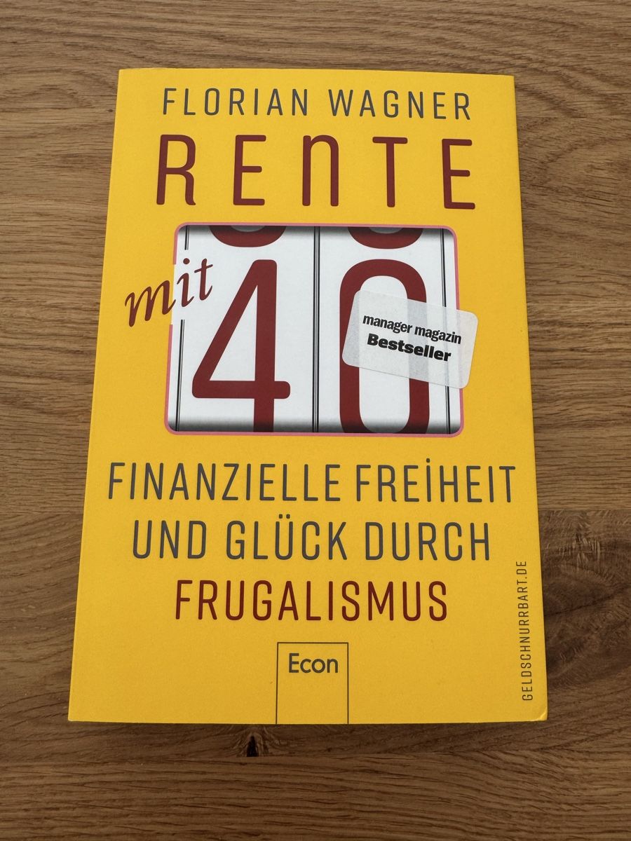 Bücher: Florian Wagner: Rente mit 40 – Gebraucht aus Frutigen von _.Anja.B._