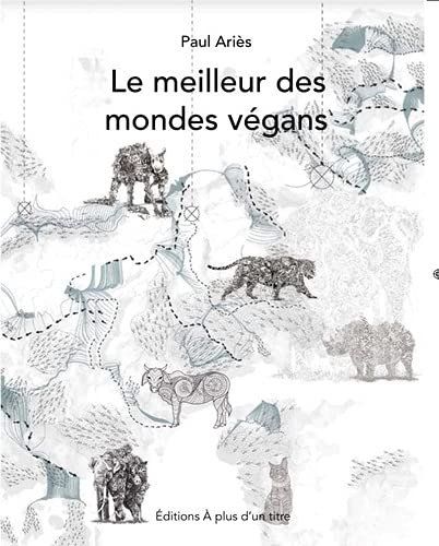 Libri: Le meilleur des mondes végans – Usato da Neuchâtel venduto da Dualseele