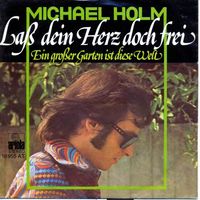 Holm Michael - Lass dein Herz doch frei (7")