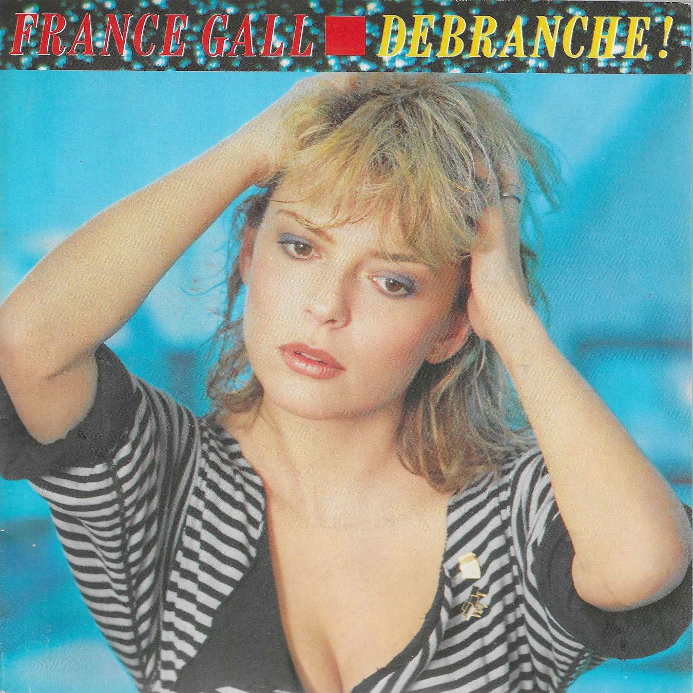 Dischi in vinile: France Gall - Débranche! – Usato da Savagnier venduto da Ne2065