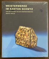 Meisterwerke im Kanton Schwyz - Kunst - Architektur