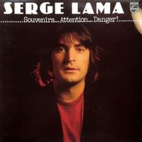 Serge LAMA - Souvenirs Attention Danger! Vinyle LP 33 Tours