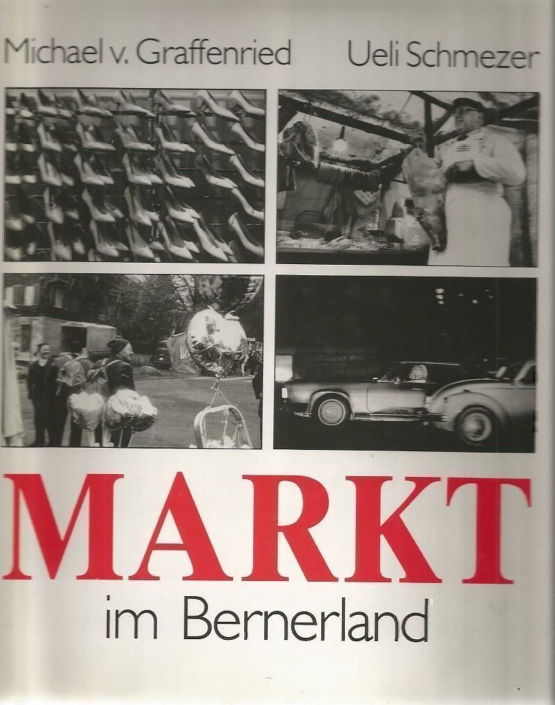 Bücher: Markt im Bernerland Märkte im Bernerland – Gebraucht aus Bern von Grindelwaldaus