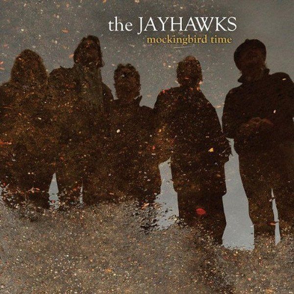 CDs: The Jayhawks – Mockingbird Time – D'occasion à Sargans par Soraya3