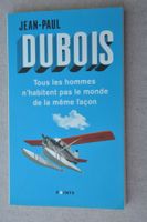 Tous les hommes n'habitent pas le monde… Dubois