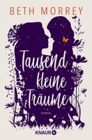 Morrey Beth - Tausend kleine Träume / Roman