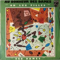 AU BONHEUR DES DAMES - OH LES FILLES / EGO DAMES
