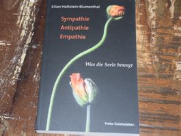 Sympathie - Antipathie - Empathie Was die Seele bewegt