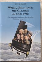 "Warum Beethoven mit Gulasch um sich warf"-Tolles Buch