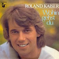 Kaiser Roland - Wohin gehst du (7")