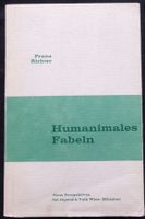 Franz Richter: Humanimales Fabeln. 1969