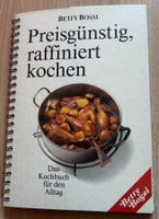 Preisgünstig, raffiniert kochen, von Betty Bossi