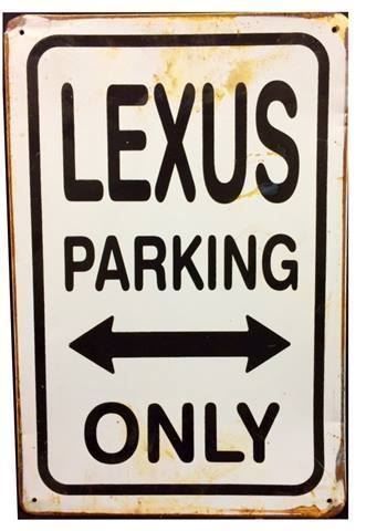 Lexus Insegne: Rusty Blechschild-LEXUS  PARKING ONLY - 30 X 40 M – Nuovo (secondo la descrizione) da Rupperswil venduto da big-one-sale