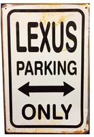 Rusty Blechschild-LEXUS  PARKING ONLY - 30 X 40 M