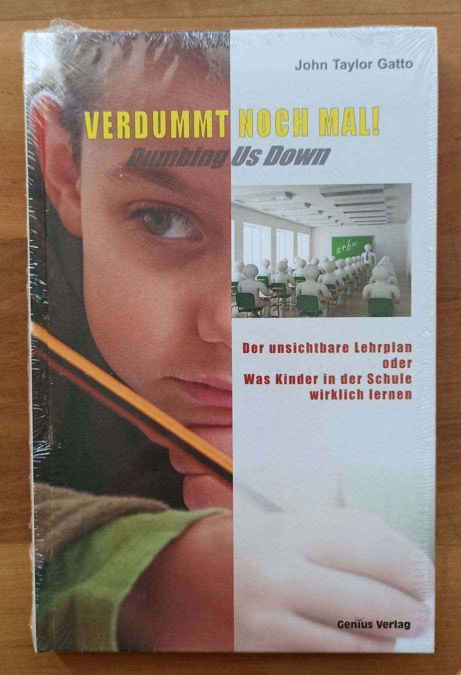 Libri: Verdummt noch mal! John T. Gatto, neu – Nuovo e nell'imballaggio originale da Rothenburg venduto da Kaulquappe55