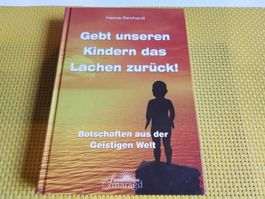 Gebt unseren Kindern das Lachen zurück - Himml. Botschaften
