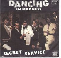 Secret Service  --  Dancing in Madness  Single7
