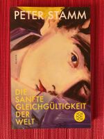 Peter Stamm, Die sanfte Gleichgültigkeit der Welt