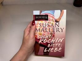 ROMAN: Susan Mallery, Suche Köchin, biete Liebe