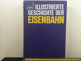 ILLUSTRIERTE GESCHICHTE DER EISENBAHN
