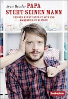 Papa steht seinen Mann Sven Broder guter Zustand